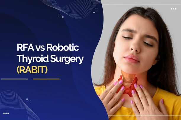 RFA vs Robotic Thyroid Surgery (RABIT)