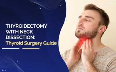 Thyroidectomy with Neck Dissection: Thyroid Surgery Guide